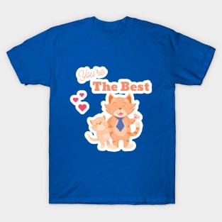 you're the best T-Shirt